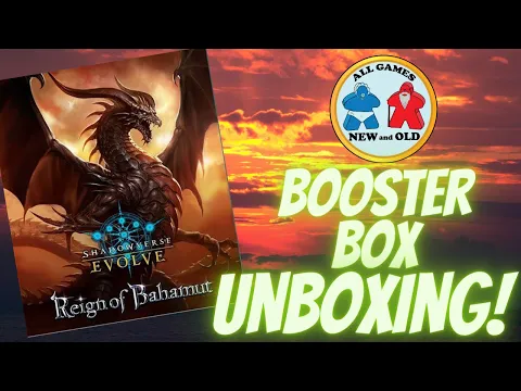 Shadowverse Evolve: Reign of Bahamut Booster Box (Unboxing)