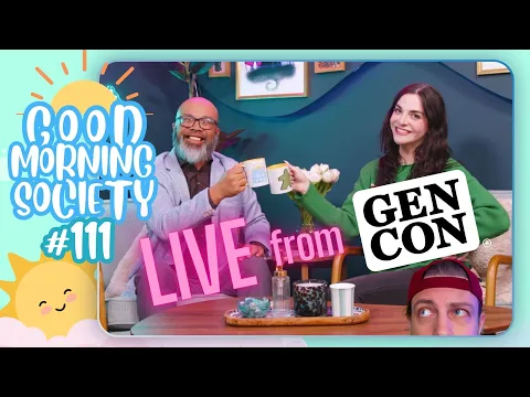 Live from GEN CON, it's a very special GOOD MORNING SOCIETY with Bailey and Ruel!!!