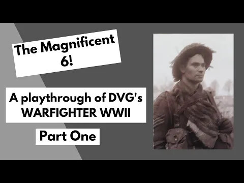 New to Solo Wargaming? - Try Warfighter WWII by DVG - Brits v Germans Playthrough Part 1