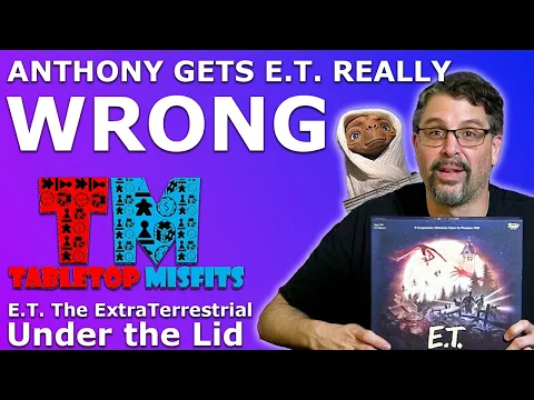 Anthony doesn't remember E.T. - Unboxing E.T. The ExtraTerrestrial