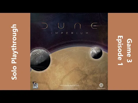 Dune Imperium - Solo at Novice Difficulty - Game 3 - Episode 1