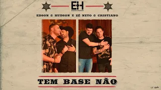 Edson & Hudson, Zé Neto & Cristiano - Tem Base Não