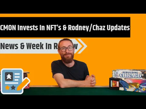 News & Week In Review - Game Night Picks Sues Watch It Played, CMON Invests in NFT's & More!!!
