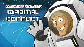 Orbital Conflict [ConraDargo Recenserar]