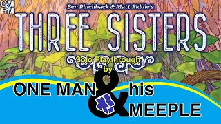 One Man and his Meeple plays Three Sisters solo mode