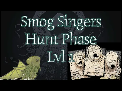 Smog Signers Lvl 1 | Hunt Phase & Showdown Setup | Lantern Year 3