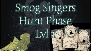 Smog Signers Lvl 1 | Hunt Phase & Showdown Setup | Lantern Year 3