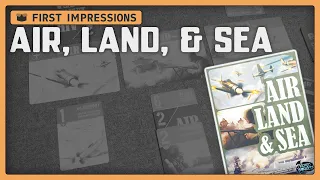 Air, Land, & Sea | First Impressions