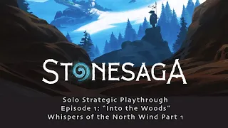 Stonesaga Solo Playthrough Ep. 01: Whispers of the North Wind Part 1