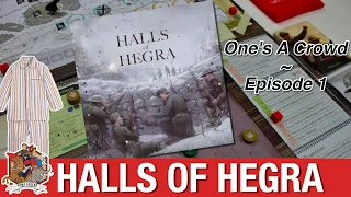 Halls of Hegra - One's A Crowd Ep. 1 Playthrough (Featuring Russ Wetli)