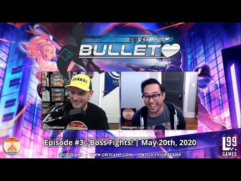 Bullet EP3 - Boss Battles! - Crit Camp