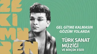 Zeki Müren - Gel Gitme Kalmasın Gözüm Yollarda - (Official Video)