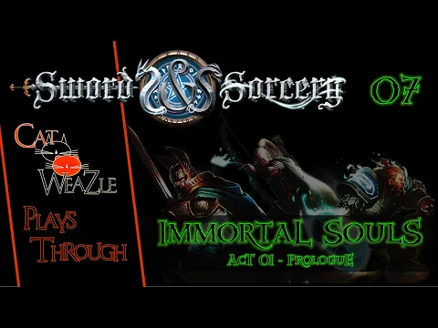 Sword & Sorcery Immortal Souls | Act 1 Prologue | Episode 07: A New Batch
