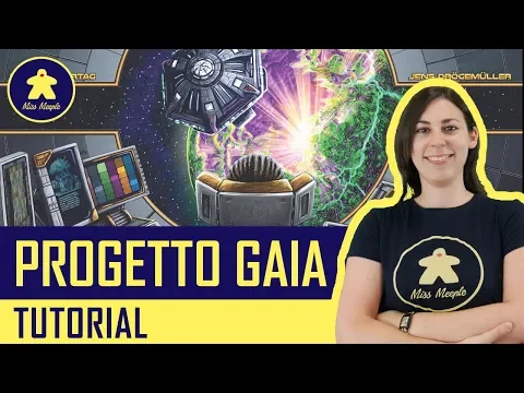 Progetto Gaia Tutorial - Miss Meeple