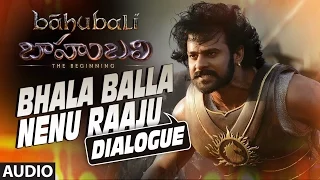 Bhala Balla Nenu Raaju Dialogue || Baahubali || Prabhas, Rana, Anushka Shetty, Tamannaah
