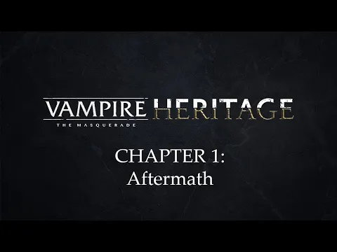 Vampire Heritage - Chapter 1: Aftermath