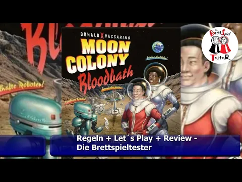 Moon Colony Bloodbath - Regeln + Let´s Play + Review - Brettspiel - Die Brettspieltester