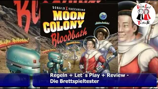 Moon Colony Bloodbath - Regeln + Let´s Play + Review - Brettspiel - Die Brettspieltester