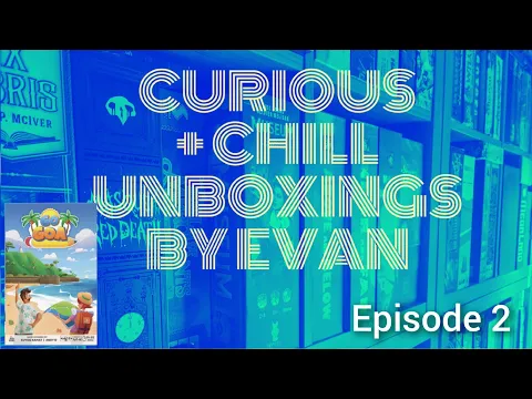 Curious + Chill Unboxings Episode 2 - Go Goa