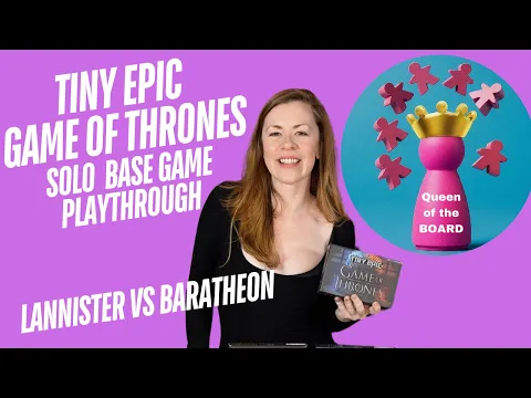 Tiny Epic Game of Thrones Solo Playthrough - Queen of the Board