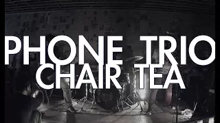 Phone Trio - Chair Tea (WebClipe)