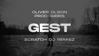 Oliver Olson - Gest ft. Dj Remisz prod. Gibbs
