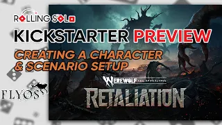 Werewolf: The Apocalypse RETALIATION | Kickstarter Preview | Creating A Character & Scenario Setup