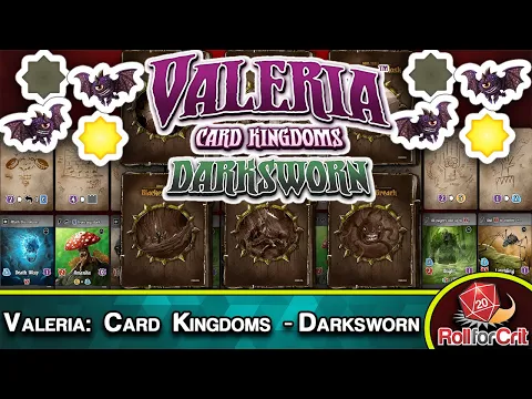 Valeria: Card Kingdoms - Darksworn Kickstarter Preview | Roll For Crit