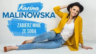 Karina Malinowska - Zabierz mnie ze sobą (Oficjalny teledysk)