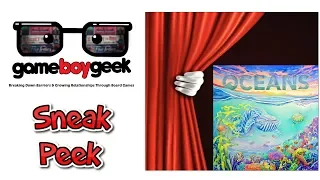Oceans Sneak Peek (Prelude) & First Impressions with the Game Boy Geek