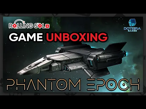 Phantom Epoch (Deluxe Edition) | Game Unboxing