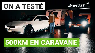 Le CARAVANING en voiture électrique : grosse GALÈRE !?