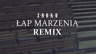 ZBUKU - Łap marzenia (Remix)