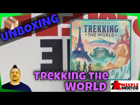 Meeple Mentor Unboxes Trekking the World