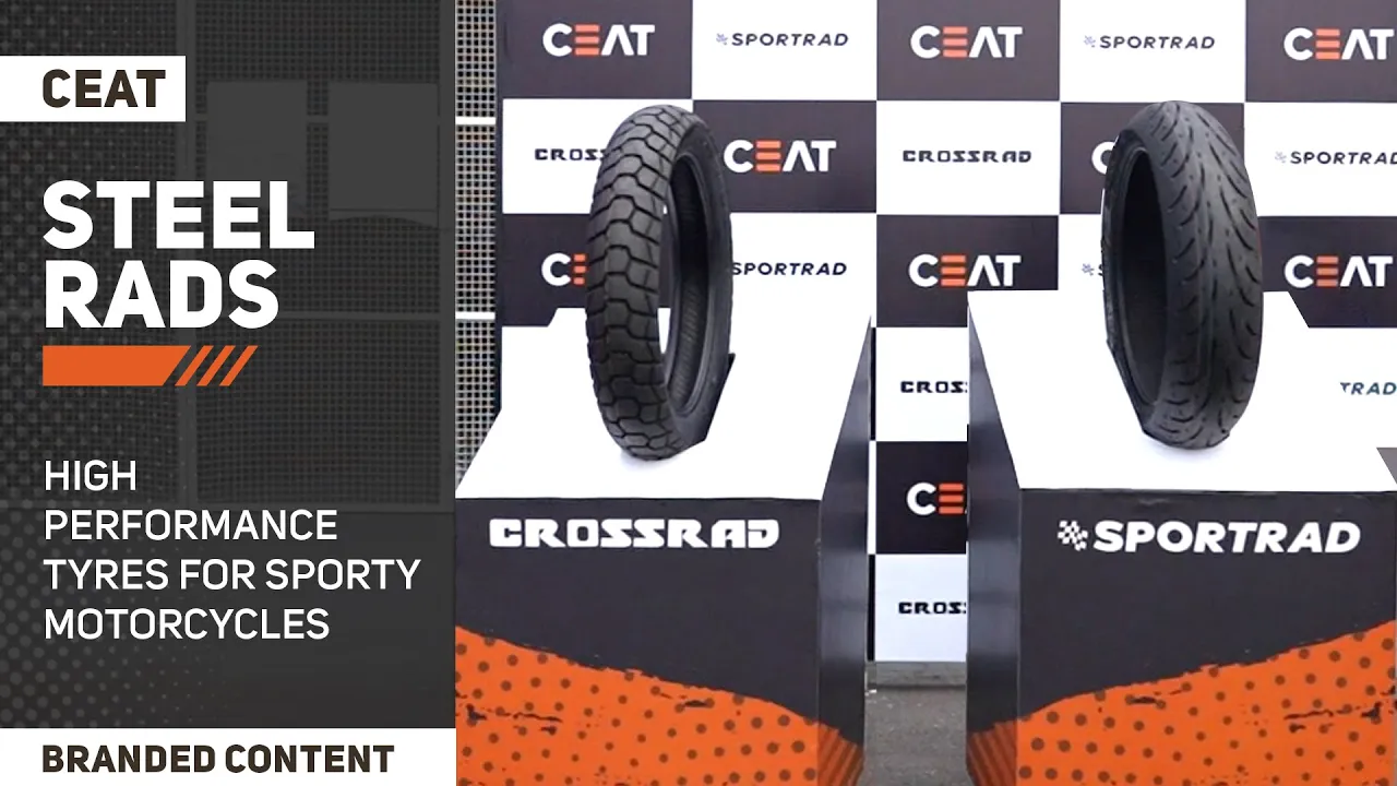 CEAT Steel Rads: SportRad and CrossRad -  High performance motorcycle tyres | BRANDED CONTENT