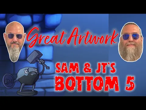 Sam & JT's Bottom 5 Games with Great Artwork