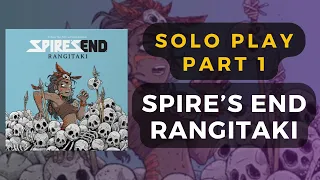 Spire's End: Rangitaki Solo Gameplay Part 1 | DaniCha