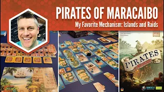 Pirates of Maracaibo: My Favorite Mechanism