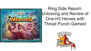 Ring Side Report-Board Unboxing and Game Review of One-Hit Heroes