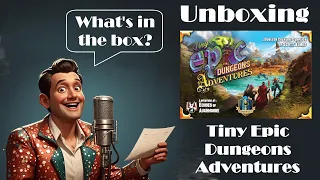 Unboxing Tiny Epic Dungeon Adventures Deluxe Kickstarter Edition