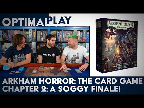 Arkham Horror Chapter 2 Playthrough: Queen of Ash