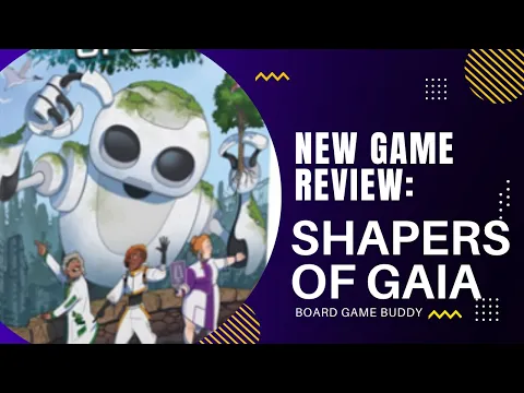 Shapers of Gaia review