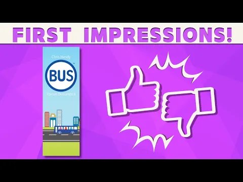 BUS - First Impressions Review!