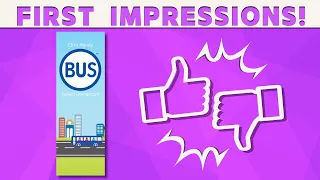 BUS - First Impressions Review!