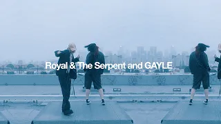 Royal & the Serpent and GAYLE - kinda smacks