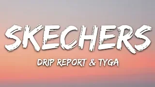 DripReport - Skechers (Lyrics) ft. Tyga
