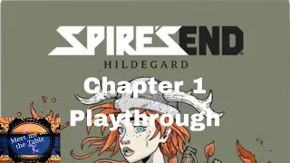Spires End Hildegard chapter 1 playthough