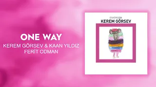 Kerem Görsev & Kaan Yıldız & Ferit Odman - One Way (Official Audio Video)