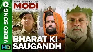 Bharat Ki Saugandh - Video Song | Modi - Journey Of A Common Man | An Eros Now Original Series