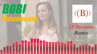 Bobi - Pluszowy miś (Dj Bocianus Remix)